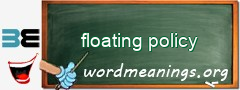 WordMeaning blackboard for floating policy